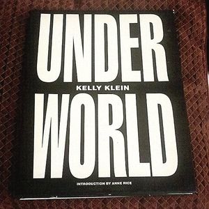 Under World, Kelly Klein, introduction by Anne Rice